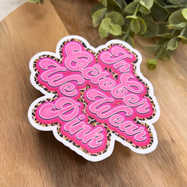 Breast Cancer Awareness "In October We Wear Pink" Waterproof Sticker